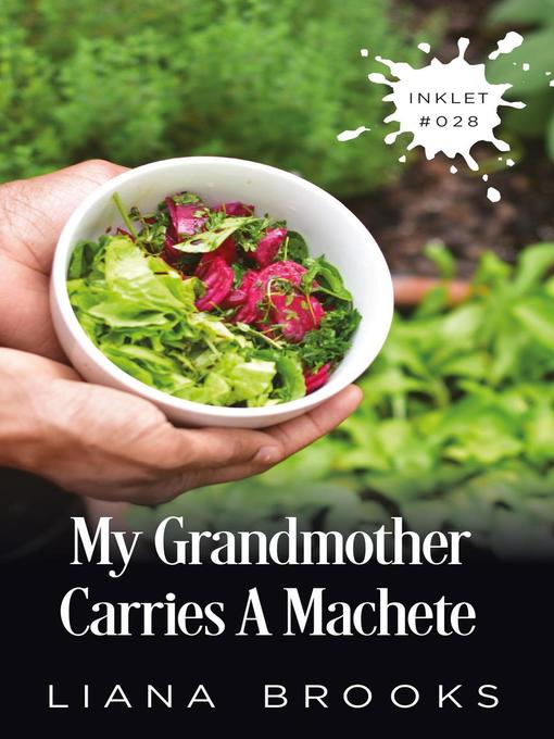 Title details for My Grandmother Carries a Machete by Liana Brooks - Available